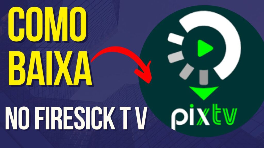 Instalar pixtv na TV