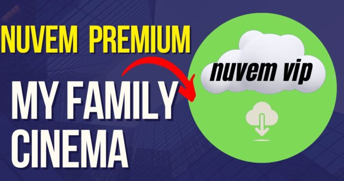 nuvem premium My Family Cinema