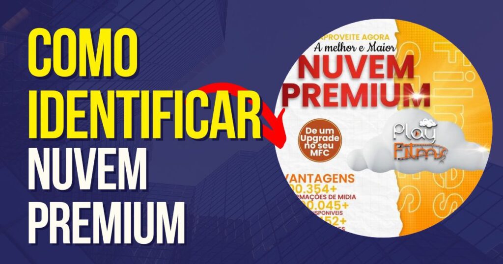 Como identificar nuvem Premium my family cinema