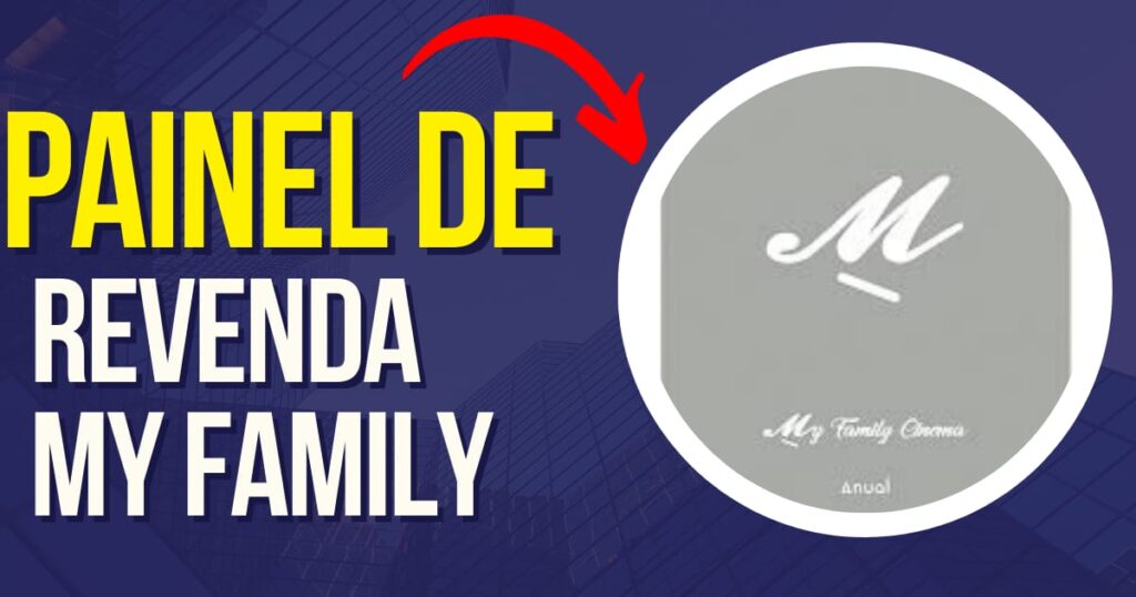 painel de revenda my family premiun