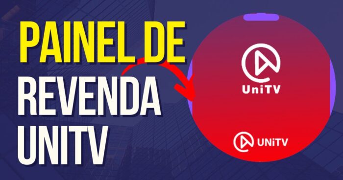 painel de revenda unitv como usar